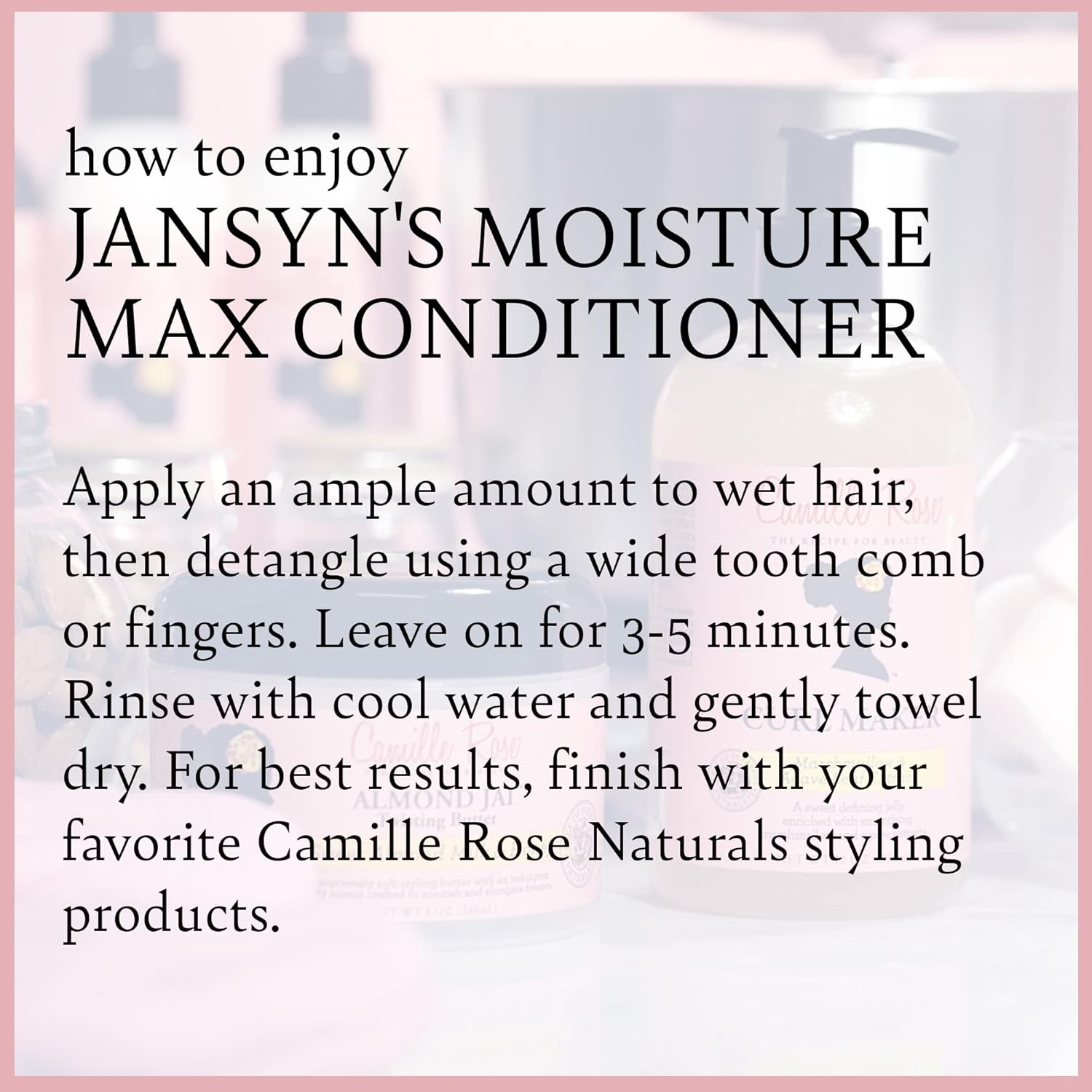 Camille Rose Naturals Jansyns Moisture Max Conditioner 8oz