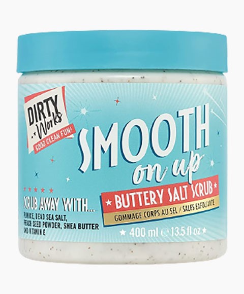 Dirty Works  Smooth On Up Buttery Salt Scrub